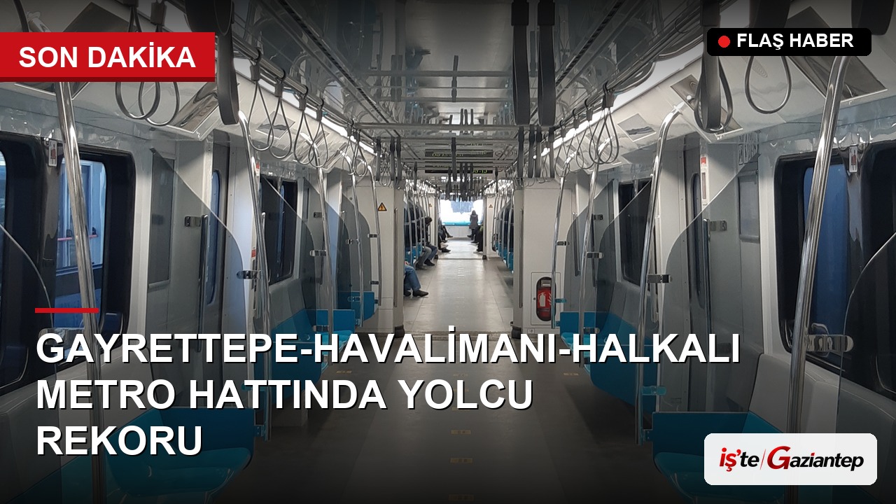 Gayrettepe-Havalimanı-Halkalı Metro Hattında Yolcu Rekoru