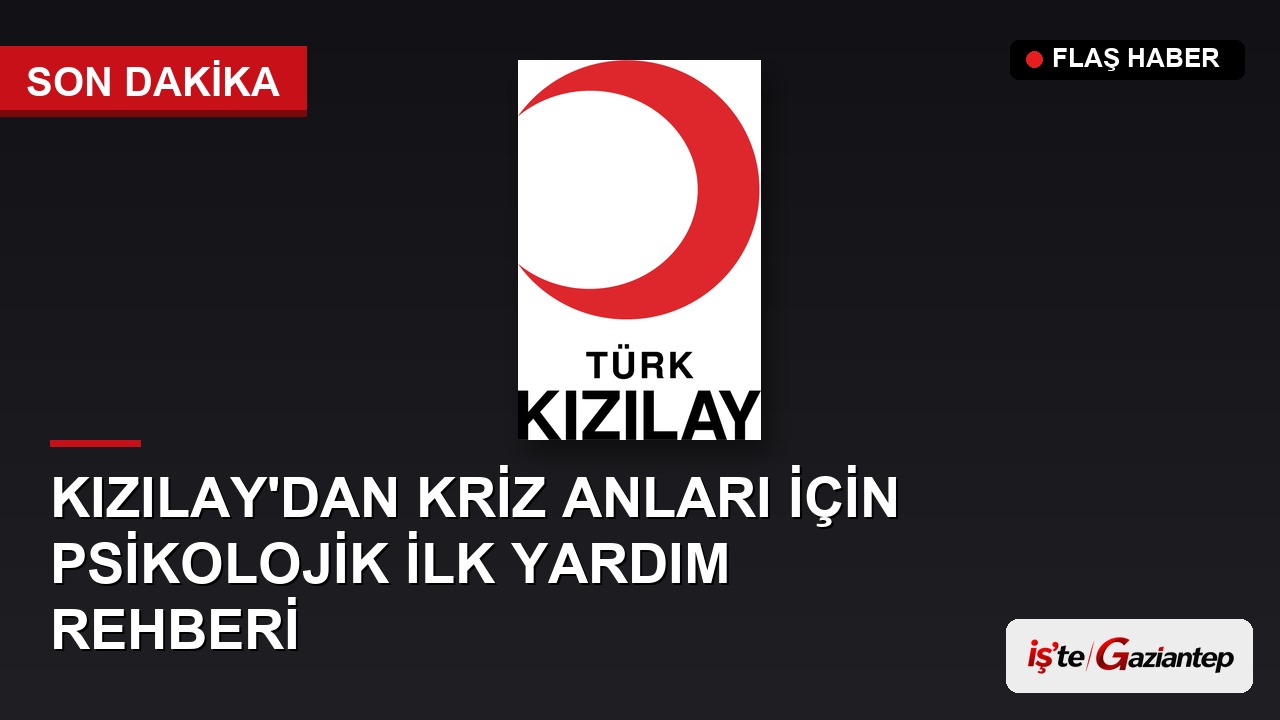 Türk Kızılay, Kriz Anlarında Psikolojik Destek İçin Rehber Kitap Hazırladı