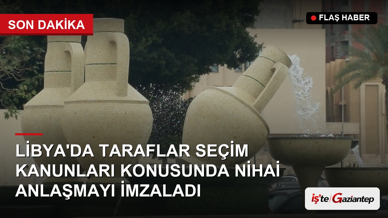 Libya'da Taraflar Seçim Kanunları Konusunda Nihai Anlaşmayı İmzaladı