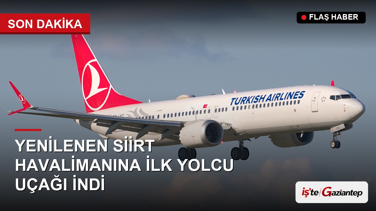 Yenilenen Siirt Havalimanı'na İlk Yolcu Uçağı İndi