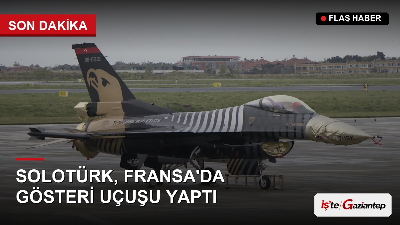 SOLOTÜRK, Fransa'da Gösteri Uçuşu Yaptı