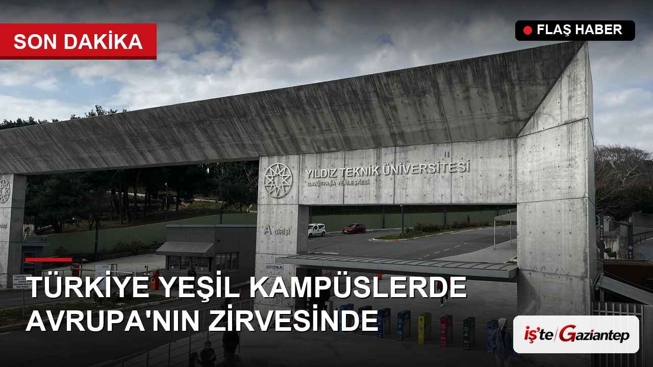 Türkiye "Yeşil Kampüslerde" Avrupa'nın Zirvesinde Yer Aldı